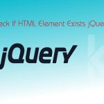 Check If HTML Element Exists jQuery