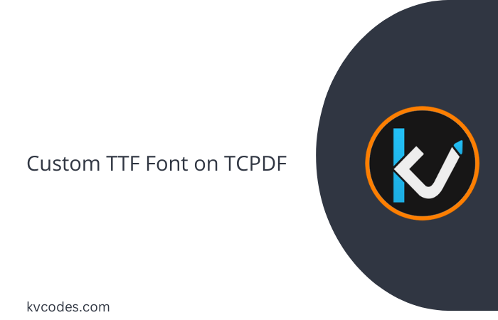 How to Add Custom TTF Font to TCPDF
